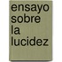 Ensayo Sobre La Lucidez