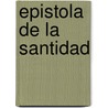 Epistola de la Santidad door Onbekend