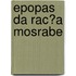 Epopas Da Rac?a Mosrabe