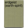 Erdgeist (Earth-Spirit) door Frank Wedekind