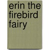 Erin The Firebird Fairy door Mr Daisy Meadows