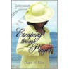 Escaping Through Prayer door Diane M. Riley