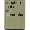 Coachen met de vier elementen
