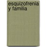 Esquizofrenia y Familia by -. Reiss -. Ho Anderson