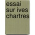 Essai Sur Ives Chartres