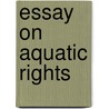 Essay on Aquatic Rights door Henry Schultes