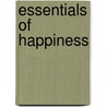 Essentials Of Happiness door F.F. Tanaka