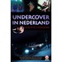 Undercover in Nederland