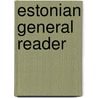 Estonian General Reader door F.J. Oinas