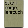 Et ar i Norge, Lehrbuch door Randi Rosenvinge Schirmer