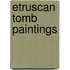 Etruscan Tomb Paintings