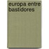 Europa Entre Bastidores
