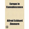 Europe In Convalescence door Sir Alfred Eckhard Zimmern