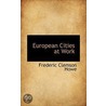 European Cities At Work door Frederic Clemson Howe