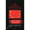 European Union And Asia door Amy Verdun