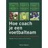 Hoe coach je een voetbalteam