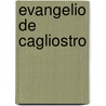 Evangelio de Cagliostro door Alessandro Cagliostro