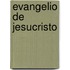 Evangelio de Jesucristo