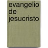 Evangelio de Jesucristo door Watson Harold L.