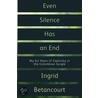 Even Silence Has an End door Ingrid Betancourt