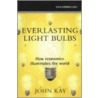 Everlasting Light Bulbs door John Kay
