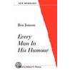 Every Man In His Humour by William Macneile Dixon