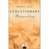 Evolutionary Naturalism door Professor Michael Ruse