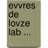 Evvres de Lovze Lab ...