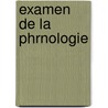 Examen de La Phrnologie door Pierre Flourens