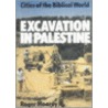 Excavation In Palestine door Roger Moorey