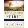 Experiencing the Spirit by Melvin D. Blackaby