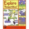 Explore Transportation! door Marylou Morano Morano Kjelle