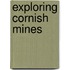 Exploring Cornish Mines