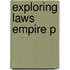 Exploring Laws Empire P