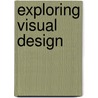 Exploring Visual Design door Joseph A. Gatto