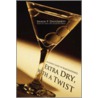 Extra Dry, With A Twist door Shaun P. Daugherty