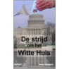 De strijd om het witte huis