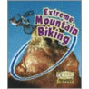 Extreme Mountain Biking door Kelley MacAuley