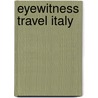 Eyewitness Travel Italy door Dk Publishing