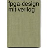 Fpga-design Mit Verilog door Harald Flügel
