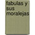 Fabulas y Sus Moralejas