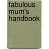 Fabulous Mum's Handbook door Grace Saunders