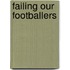 Failing Our Footballers