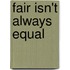 Fair Isn't Always Equal
