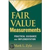 Fair Value Measurements by Mark L. Zyla