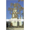 Faith and the Good Life door Everett E. Richey
