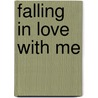 Falling In Love With Me door Yvonne Young