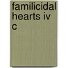 Familicidal Hearts Iv C door Neil Websdale