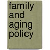 Family And Aging Policy by Unknown