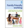 Family Friendly Working door Antonia Chitty